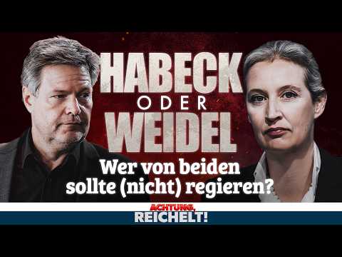 Weidel VS Habeck! Wer soll (nicht) regieren? | Achtung, Reichelt!