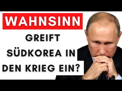 Wegen Nordkorea-Soldaten: Putin entfesselt Südkorea!