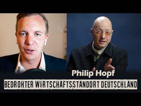 Philip Hopf – Der bedrohte Wirtschaftsstandort Deutschland