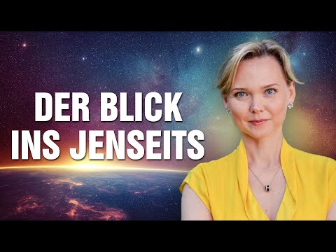 Warum wir den Tod nicht fürchten müssen: Der Blick hinter den Horizont ins Jenseits – Jana Haas