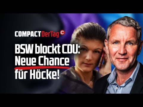 BSW blockt CDU: Neue Chance für Höcke!💥