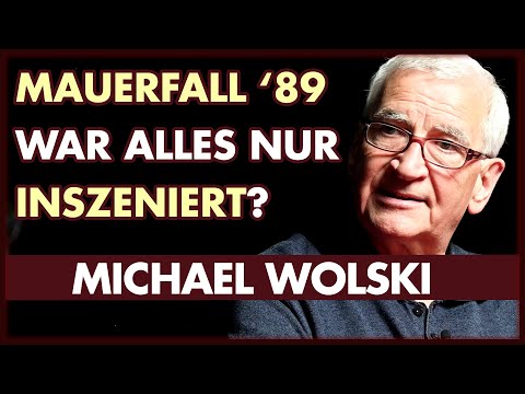 Mauerfall 1989 – Eine inszenierte Aktion der Geheimdienste? | Michael Wolski