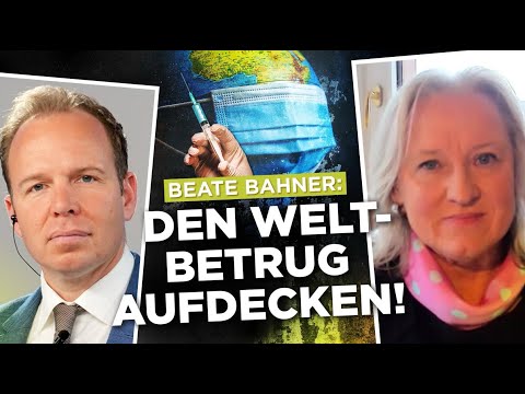 Beate Bahner: Gigantischen weltweiten Corona-Betrug aufarbeiten!