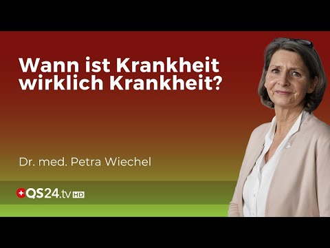 Gesundheit versus Krankheit: Wo ziehen wir die Grenze? | Dr. med. Petra Wiechel | QS24 Gremium