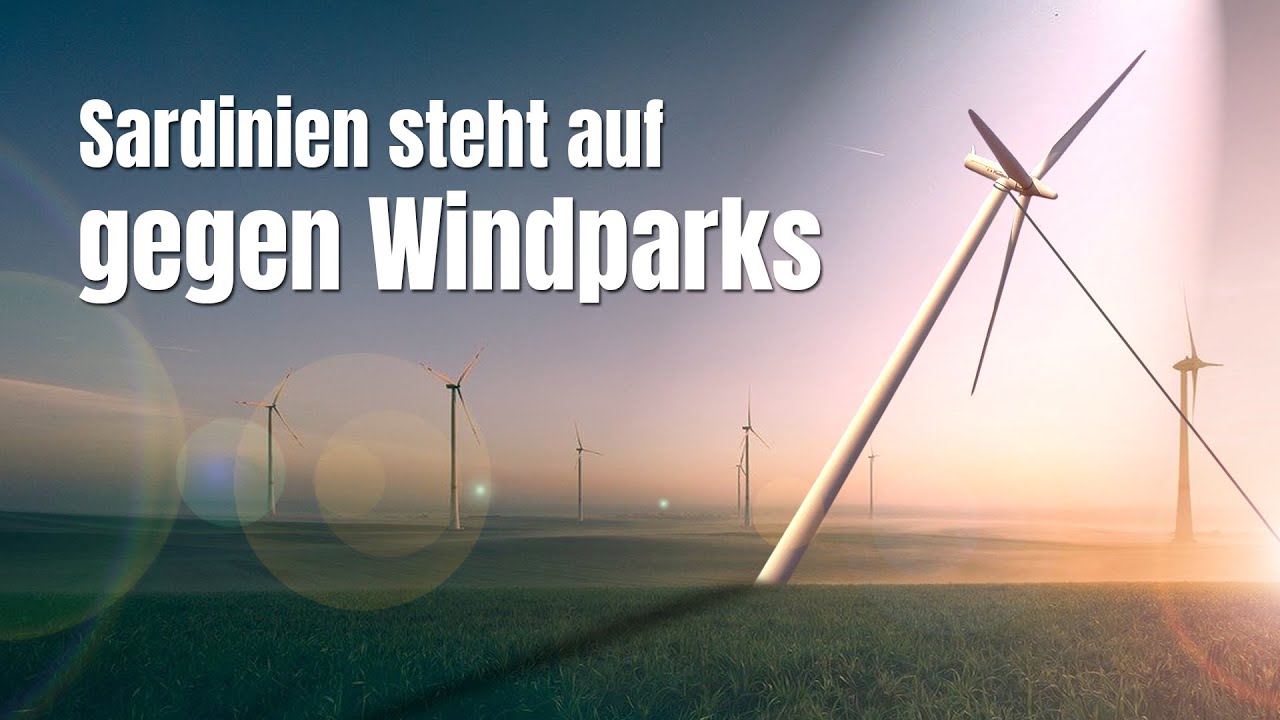 Sardinien steht auf gegen Umweltzerstörungen und Geschäftemachereien durch Windparks!