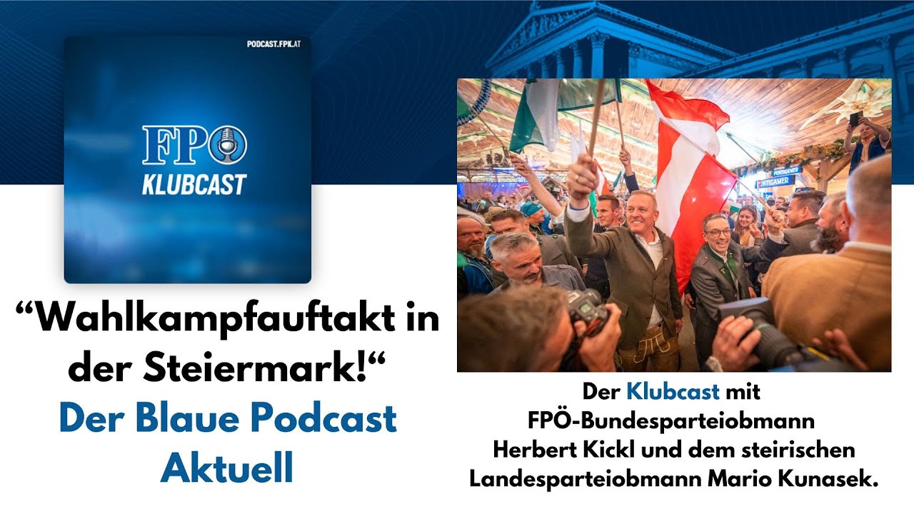 „Wahlkampfauftakt in der Steiermark!“ – Der Blaue Podcast Aktuell