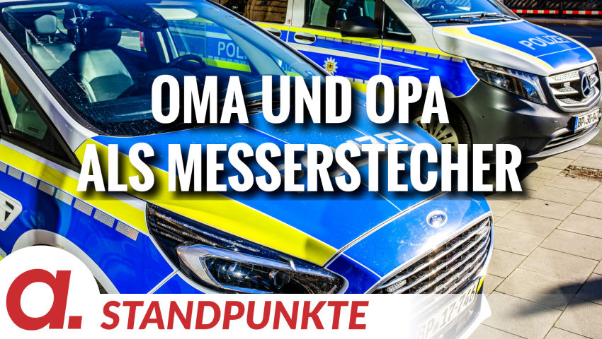 Oma und Opa als Messerstecher | Von Ullrich Mies