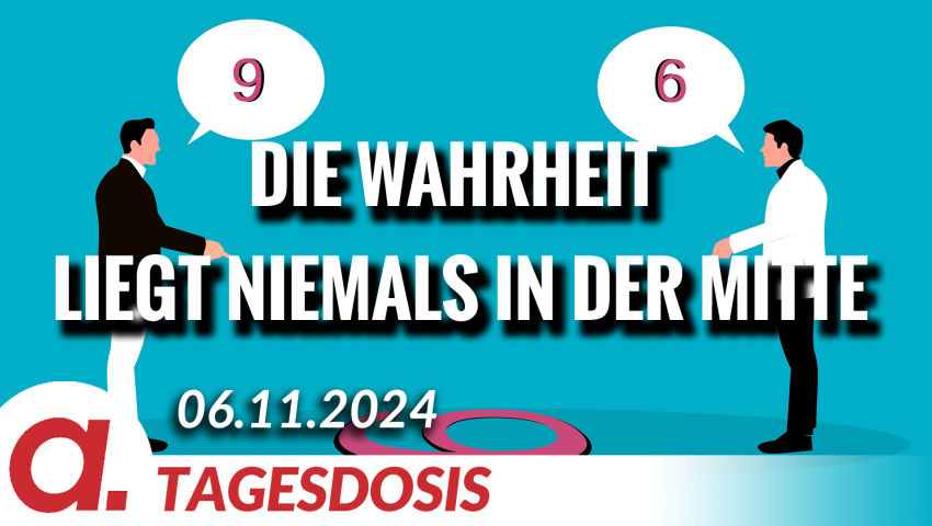 Die Wahrheit liegt niemals in der Mitte | Von Peter Haisenko