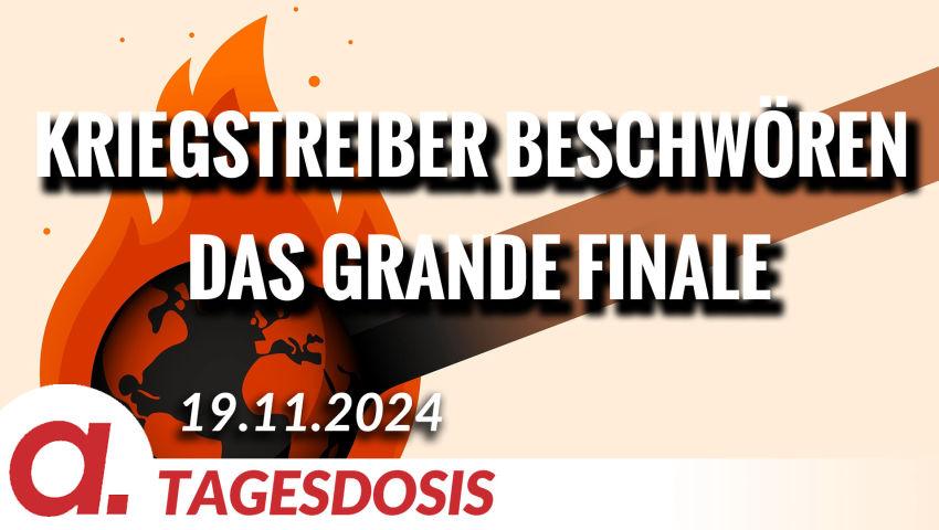 Kriegstreiber beschwören das Grande Finale | Von Uwe Froschauer