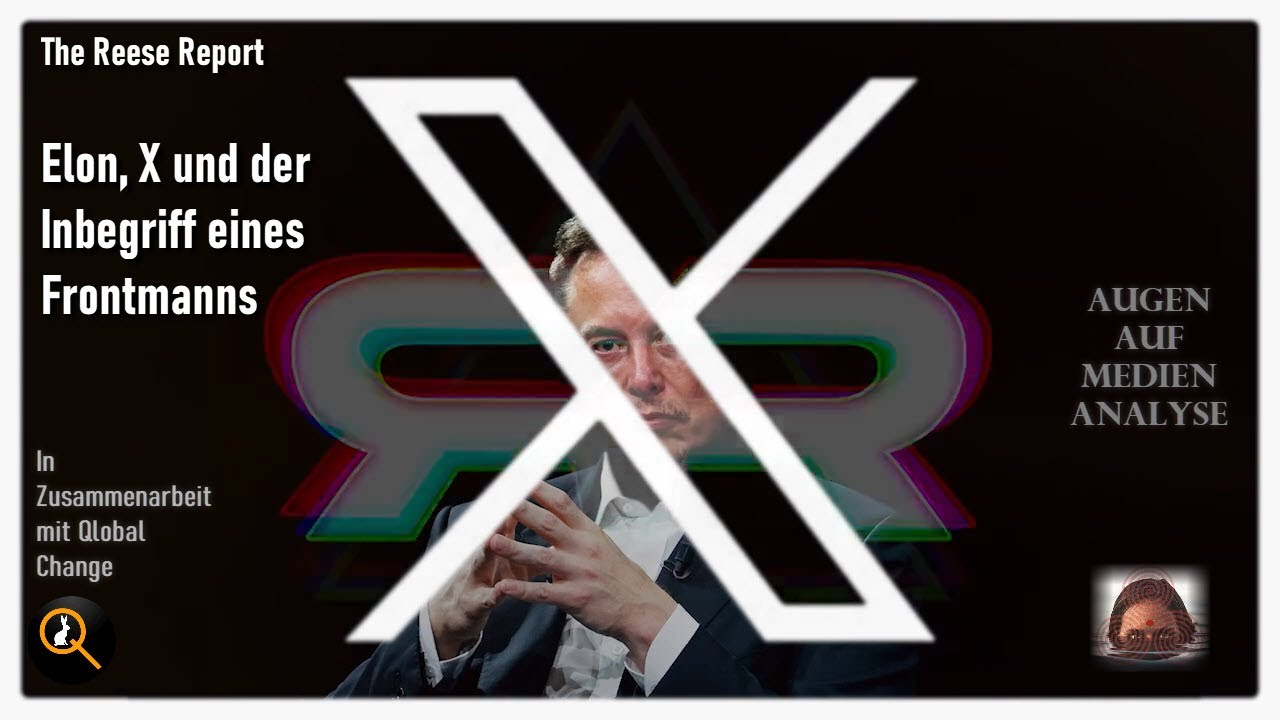 Elon, X und der Inbegriff eines Frontmanns (The Reese Report – Deutsch / Juli 23)