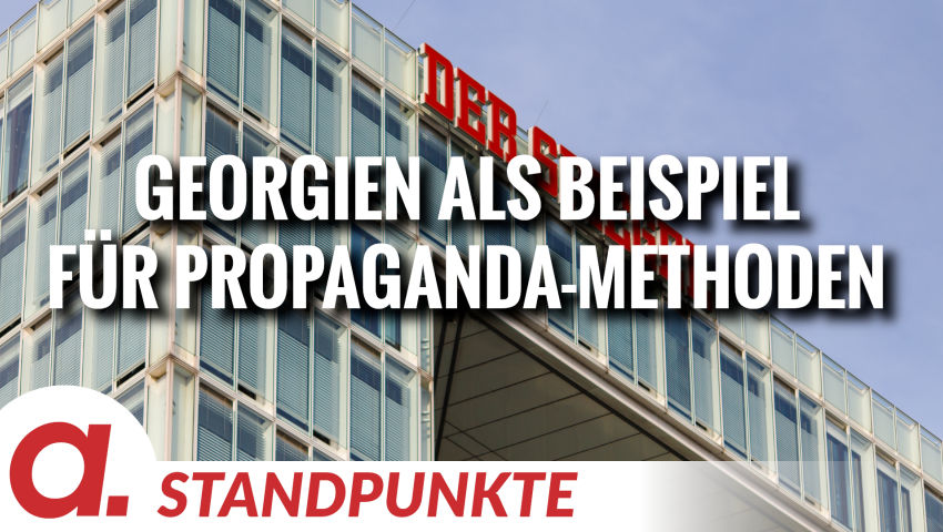 Spiegel-Artikel über Georgien ‒ Beispiel für Propaganda-Methoden aus dem Lehrbuch | Von Thomas Röper