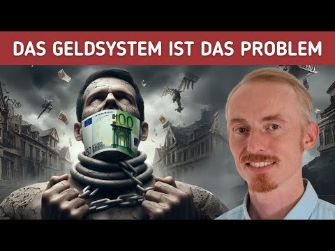 Das GELDSYSTEM: Das Grundübel der Gesellschaft