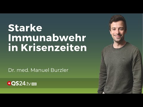 Sofortmaßnahmen zur Immunstärkung in Krisenzeiten | Dr. med. Manuel Burzler | QS24