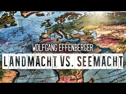 Landmacht gegen Seemacht I Von Wolfgang Effenberger