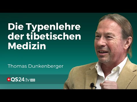 Heilung im Einklang mit Ihrer Konstitution: Die Typenlehre der tibetischen Medizin | QS24