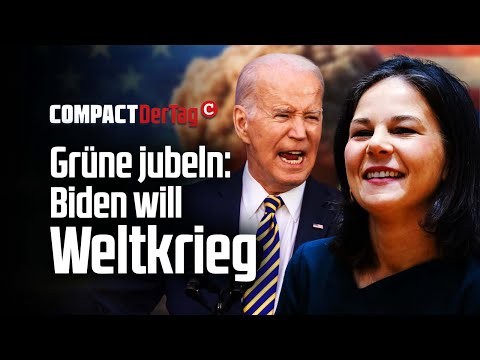 Grüne jubeln: Biden will Weltkrieg💥