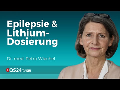 Epilepsie und die Kunst der Lithium-Dosierung: Was Sie wissen sollten | Visite | QS24