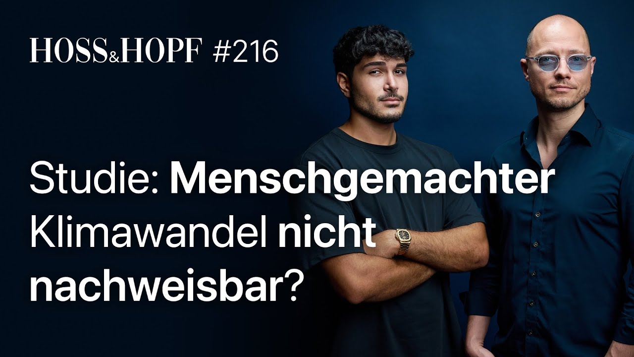 Klimawandel: Die überraschende Wahrheit? – Hoss und Hopf #216