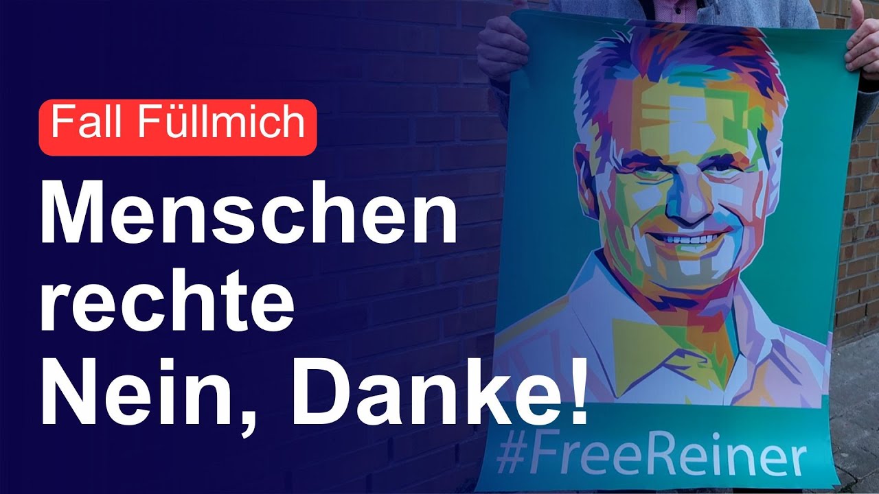 Menschenrechte – Nein danke! Fall Füllmich