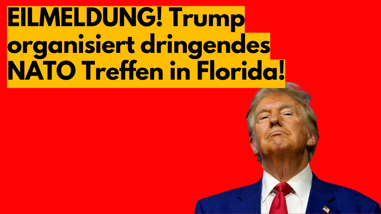 Trump ruft NATO zum Krisengipfel in Florida! Eskaliert der globale Konflikt mit Russland in Ukraine?