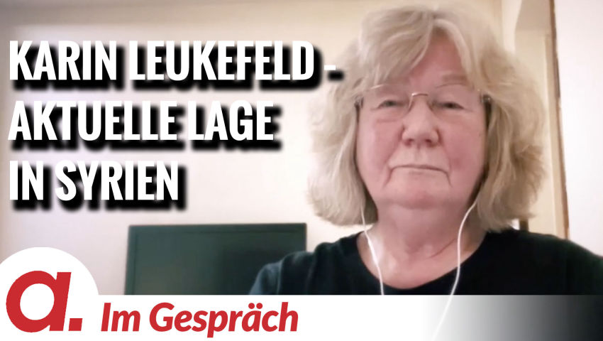 Im Gespräch: Karin Leukefeld (Welche Zukunft steht Syrien bevor?)