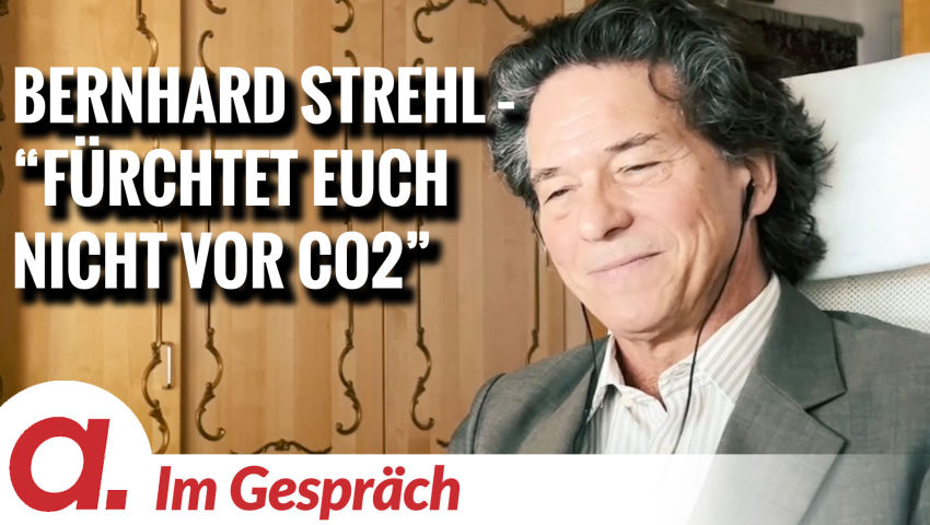 Im Gespräch: Bernhard Strehl („Fürchtet Euch nicht vor CO2“)