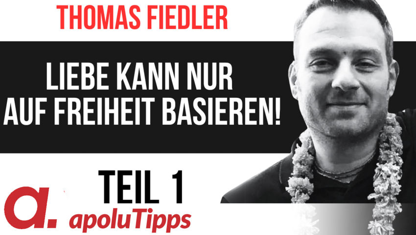 Interview mit Thomas Fiedler – “Liebe kann nur auf Freiheit basieren”