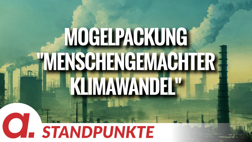 Mogelpackung „menschengemachter Klimawandel“ | Von Uwe Froschauer