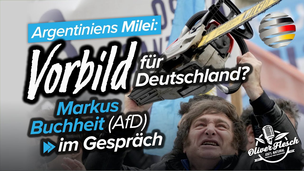 Argentiniens Präsident Milei als Vorbild für Deutschland? Markus Buchheit (MdEP | AfD) im Gespräch