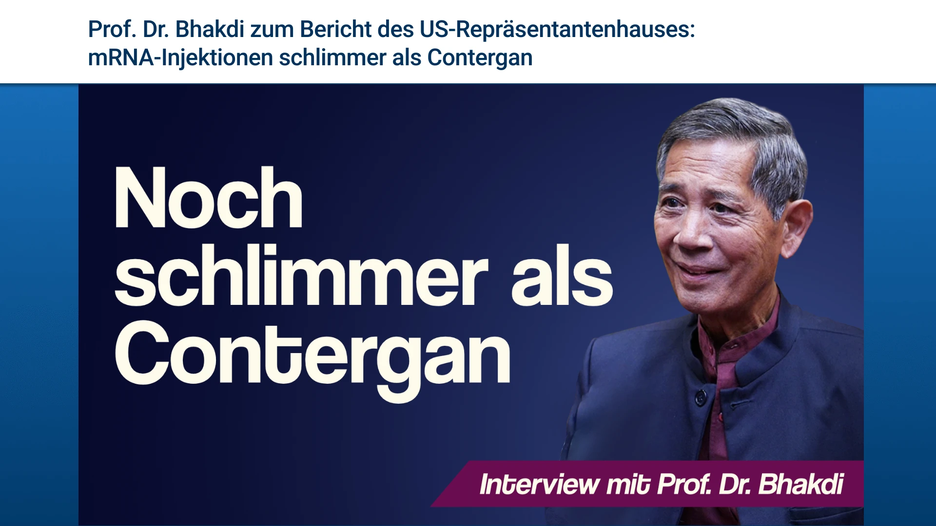 Prof. Dr. Bhakdi zum Bericht des US-Repräsentantenhauses: mRNA-Injektionen schlimmer als Contergan