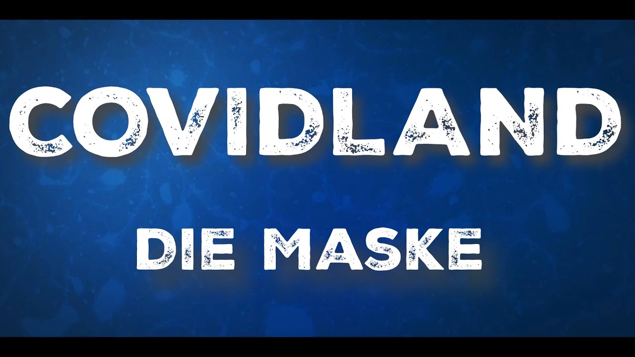 COVIDLAND – Die Maske