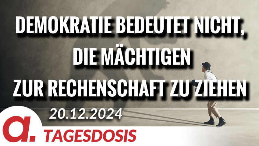 Demokratie bedeutet nicht, die Mächtigen zur Rechenschaft zu ziehen | Von Rainer Rupp