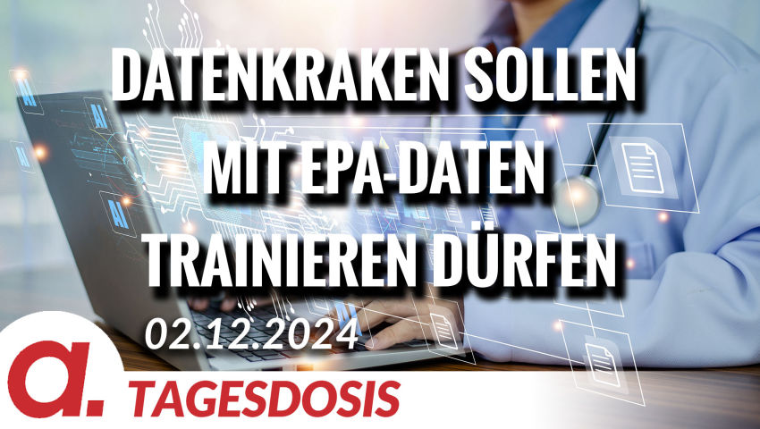 Datenkraken sollen mit ePA-Daten trainieren dürfen | Von Norbert Häring