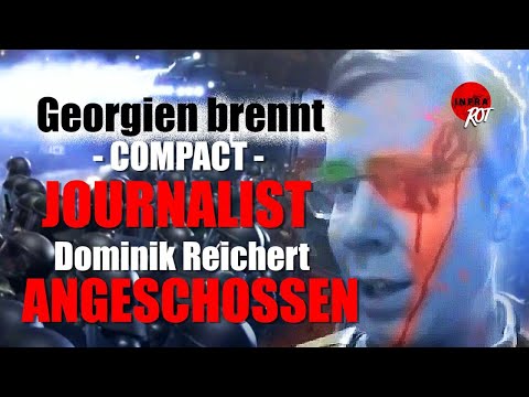 Klare Sicht: Unruhen in Georgien –  Journalist Dominik Reichert auf Demo angeschossen