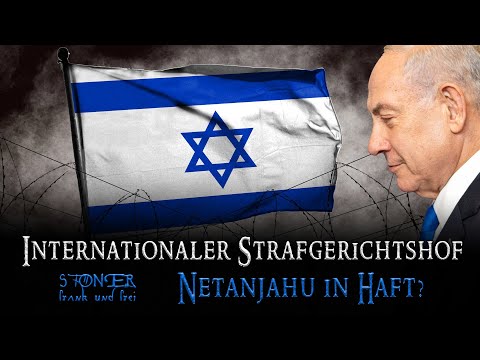 Netanjahu in Haft? Der Internationale Strafgerichtshof – Frank Stoner