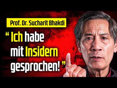 Ich bin von Insidern aufgeklärt worden! (Prof. Dr. Sucharit Bhkadi packt aus)