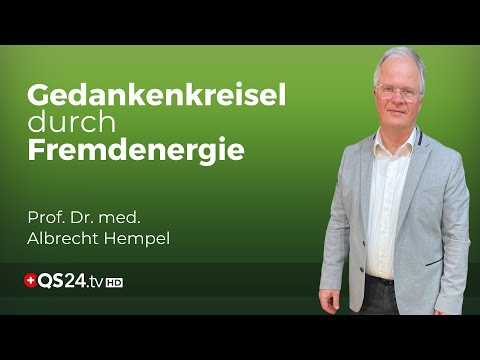 Der Einfluss fremder Energien: Wie Gedankenkreisel das Wohlbefinden beeinträchtigen können | QS24