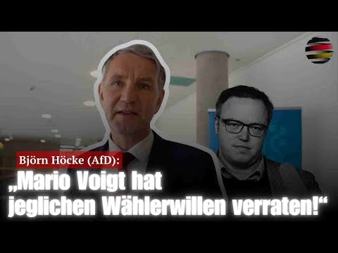 Björn Höcke (AfD): „Mario Voigt hat jeglichen Wählerwillen verraten!“