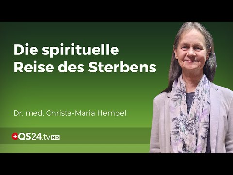 Warum Sterbende Trost in spirituellen Überzeugungen finden!  | Erfahrungsmedizin | QS24