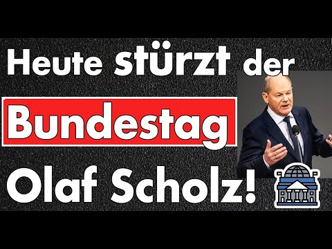 Heute fällt Olaf Scholz! Grüne enthalten sich um Olaf Scholz zu stürzen! Keine Mehrheit mit der AfD!