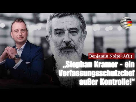 „Stephan Kramer – ein Verfassungsschutzchef außer Kontrolle!“ | Benjamin Nolte (AfD)