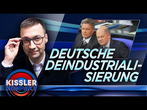 Die Deindustrialisierung ist das schlimmste Erbe der Ampel-Regierung | KISSLER Kompakt