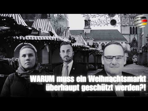 WARUM muss ein Weihnachtsmarkt überhaupt geschützt werden?!