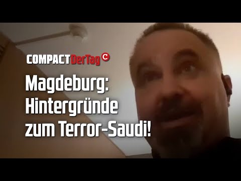 Magdeburg: Hintergründe zum Terror-Saudi!