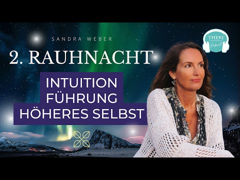 2. Rauhnacht: Seele & Intuition – Das Christusbewusstsein in uns erwecken