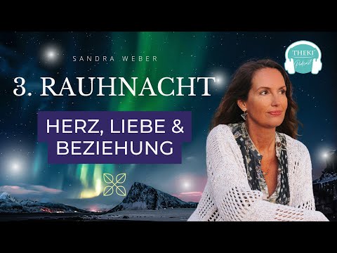 3. Rauhnacht: Herzenergie, Herzensprojekte, Herzenswege