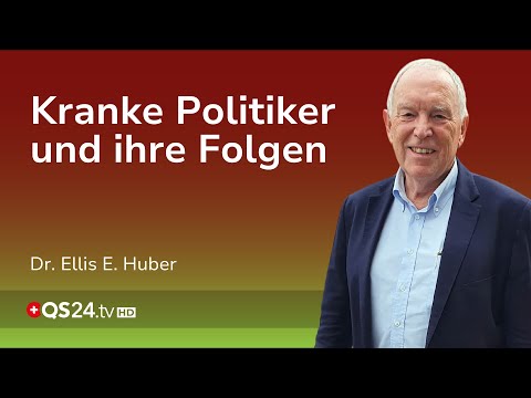 Erzeugen kranke Politiker auch kranke Menschen? | Dr. Ellis E. Huber | Wissenschafts-Gremium