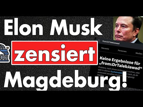 Zensur auf X! Elon Musk schränkt Suche zu Magdeburg-Täter ein! Free Speech doch nur heiße Luft?