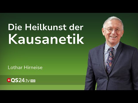 Kausanetik: Heilung und Krankheitsursachen neu betrachtet | Erfahrungsmedizin | QS24