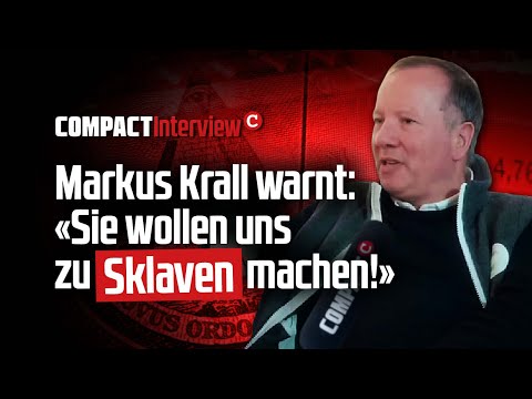 Markus Krall warnt: «Sie wollen uns zu Sklaven machen!»